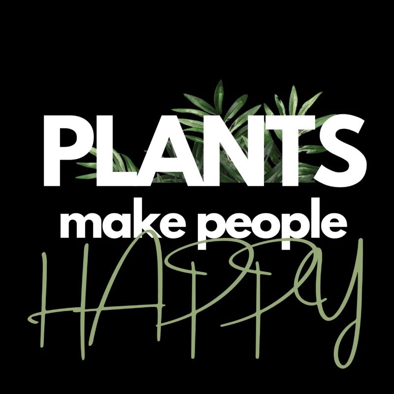 Plants make people happy