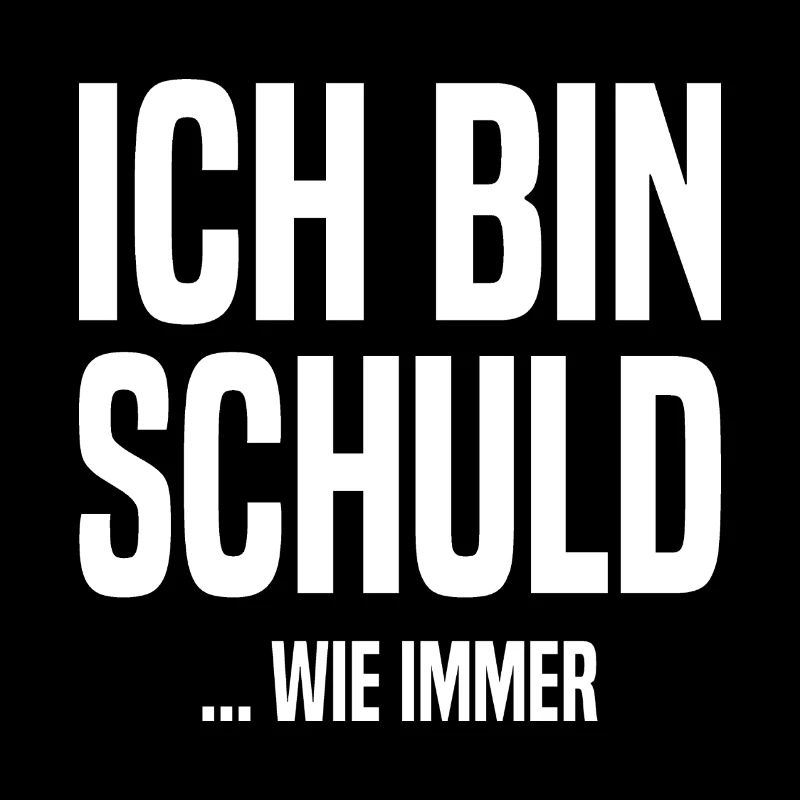 Ich bin schuld - ...wie immer