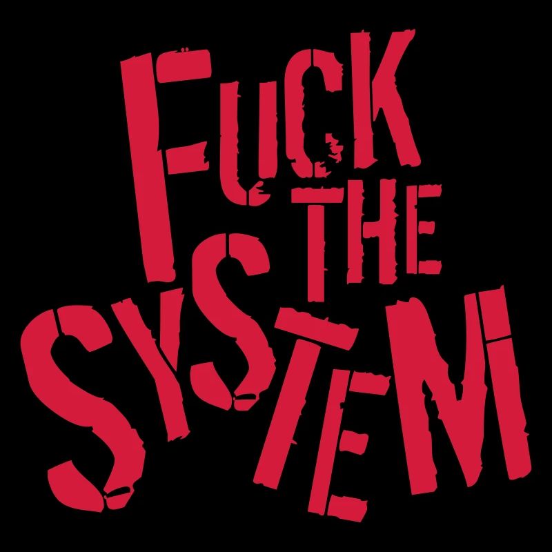 text rebellious fuck the system logo design saying