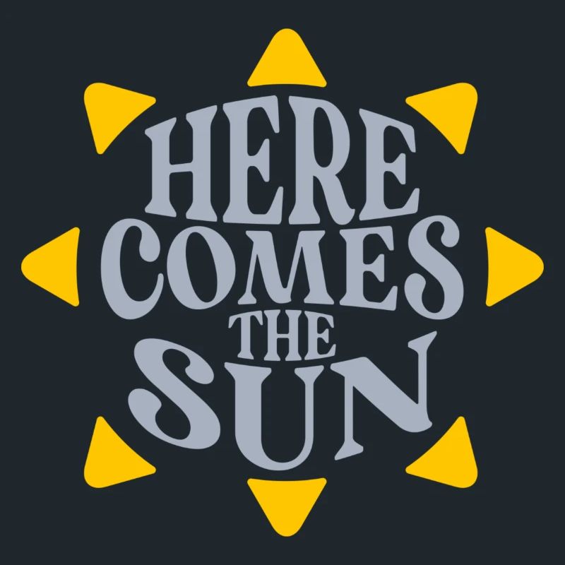 Here comes the Sun