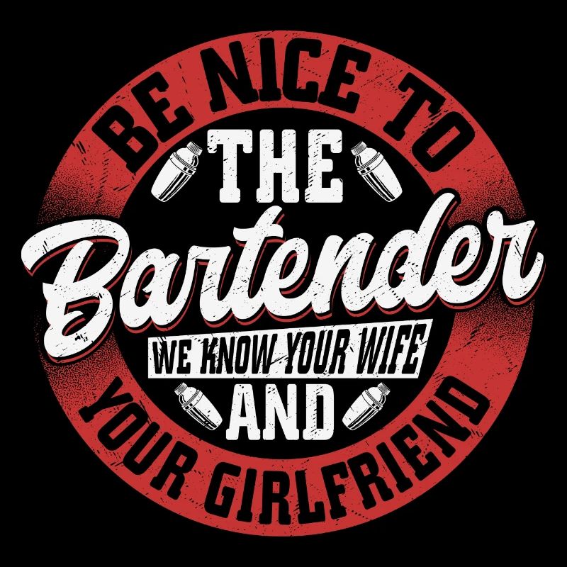 Be Nice To The Bartender Barman Cocktail Bartender