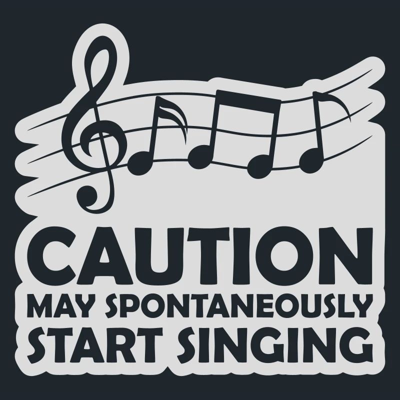 may spontaneously start singing