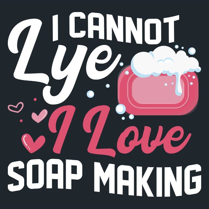 I Cannot Lye I Love Soap Making Soapmaker Soapmaki