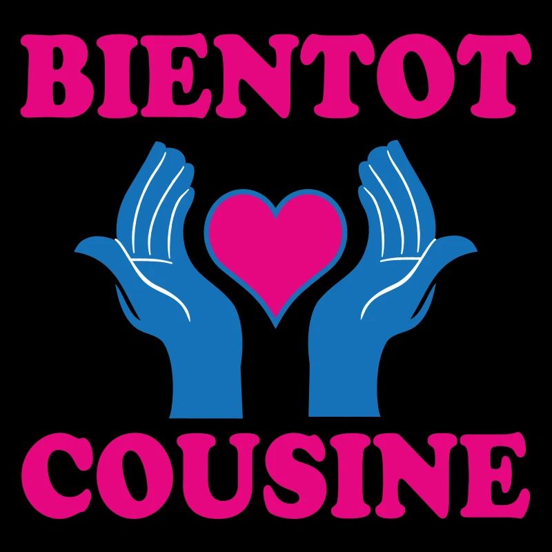 BIENTOT COUSINE
