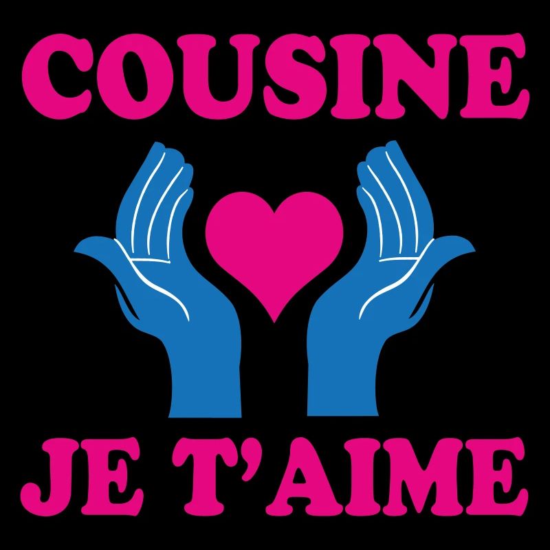 COUSINE, ICH LIEBE DICH