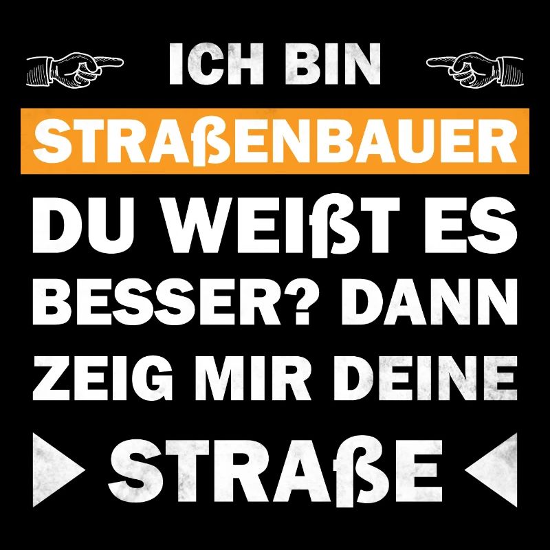 Straßenbauer - du weißt es besser? Dann zeig mir