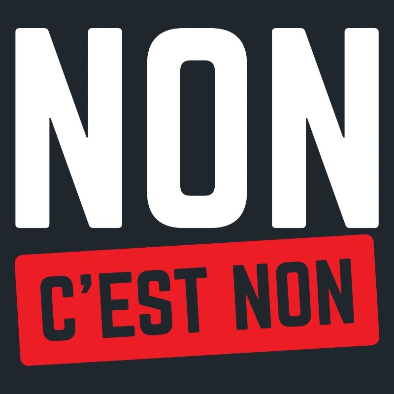 Non C'est Non.