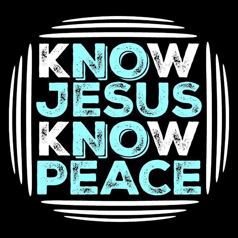 Know Jesus Know Peace No Hate Christian Bible Love