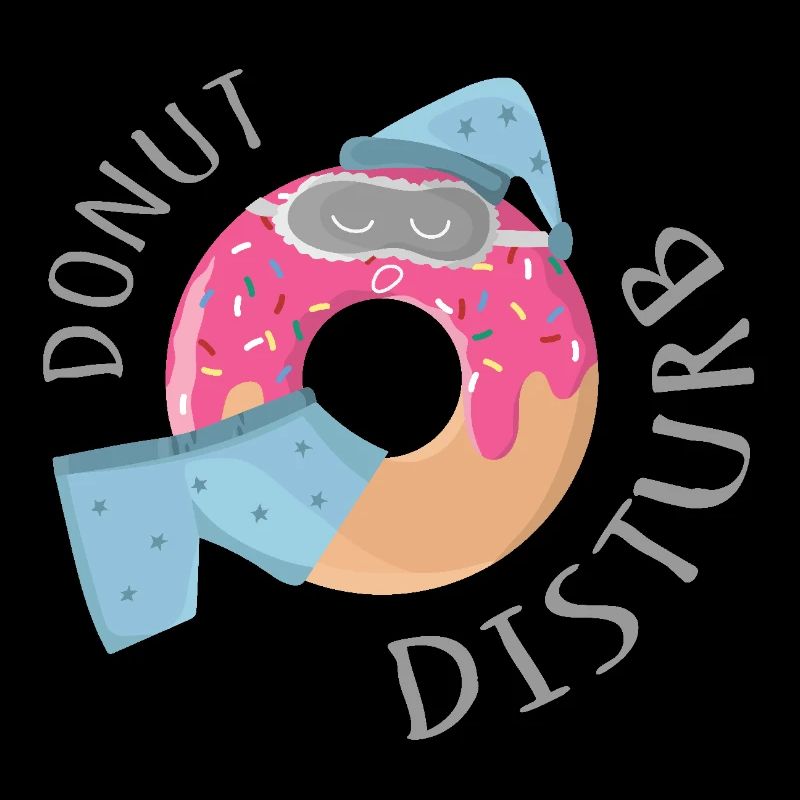 "Donut Disturb" - Funny Sleep Shirt