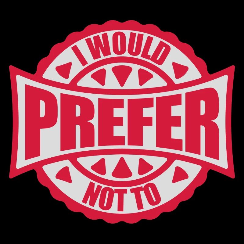 I prefer not to