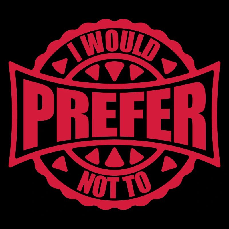 I prefer not to