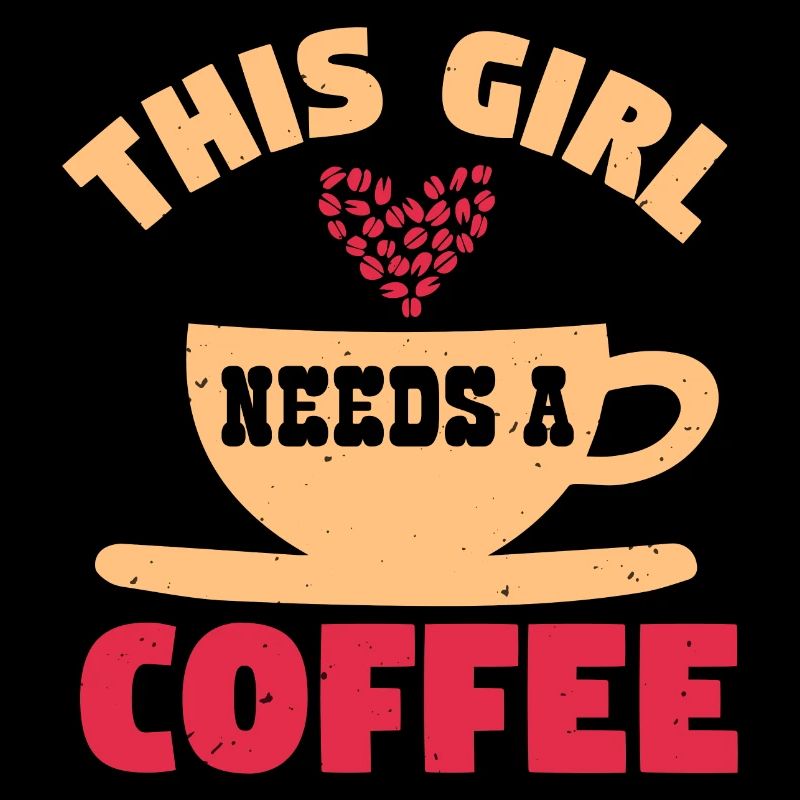 THIS GIRL NEEDS A COFFEE