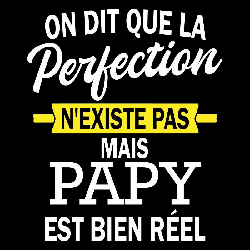 perfection papy / humour papy