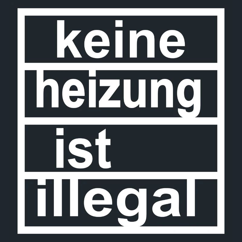 keine heizung ist illegal - Vers.2