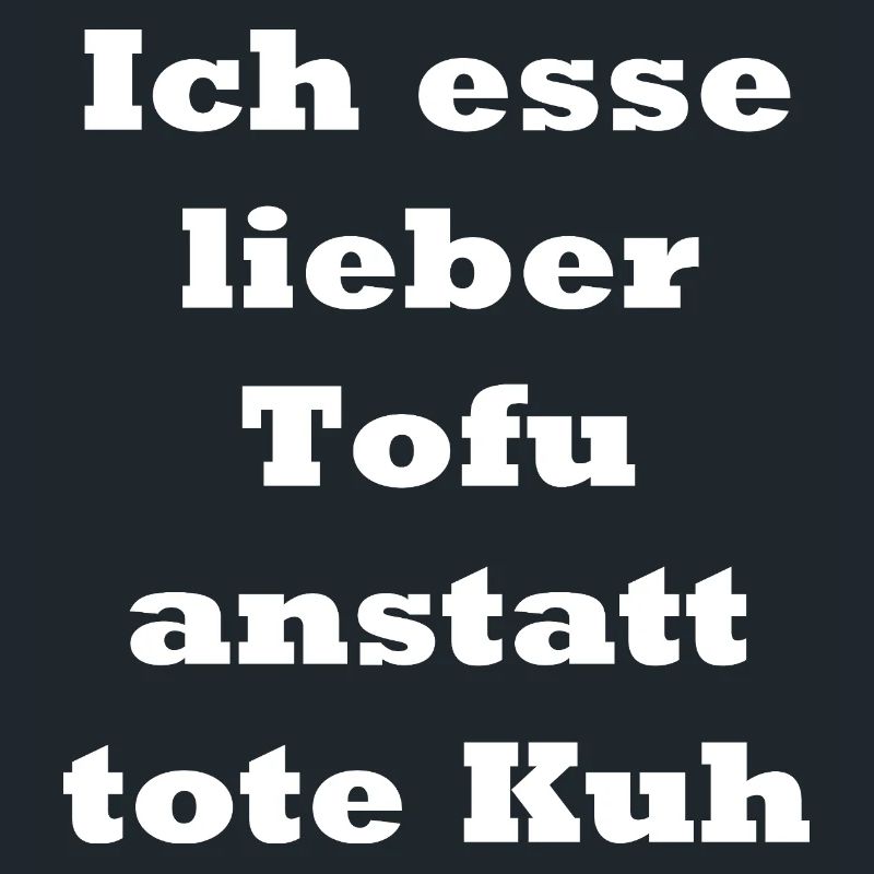 cooler Tofu Spruch