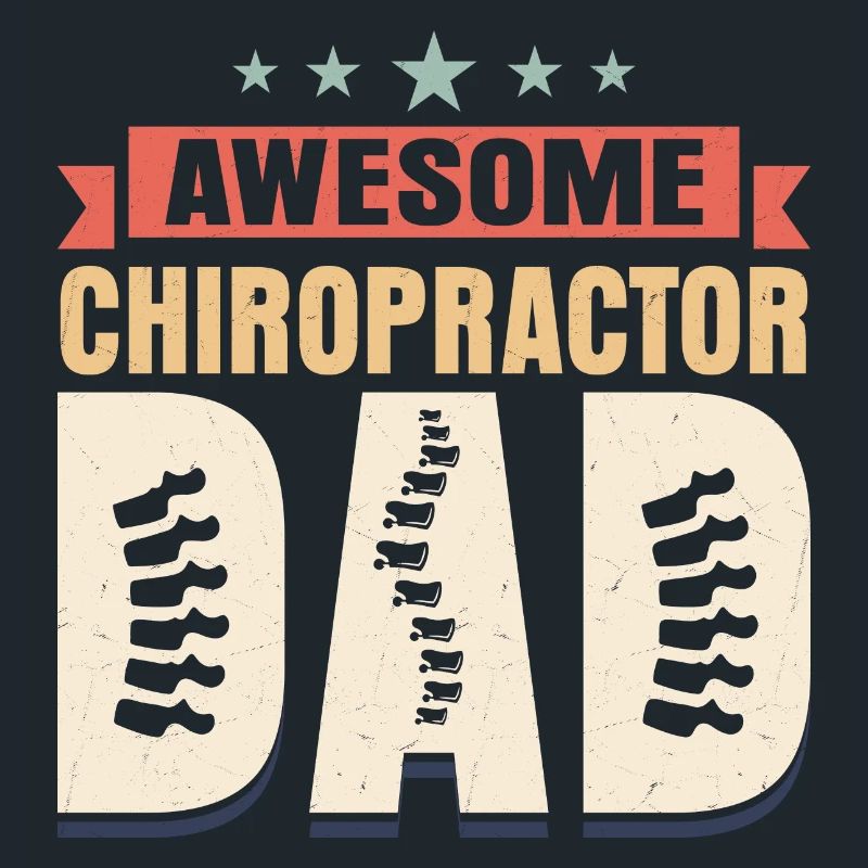Awesome Chiropractor Dad Chiropractic Physical The
