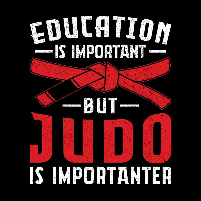 Education is important but Judo is importanter