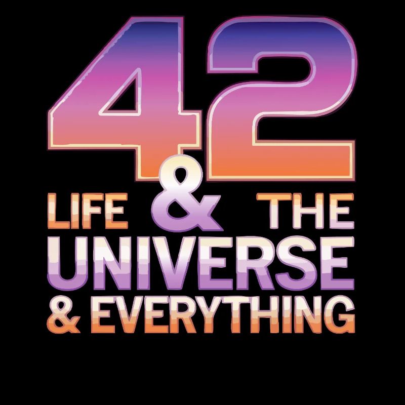Life Universe Everything 42 Antwort