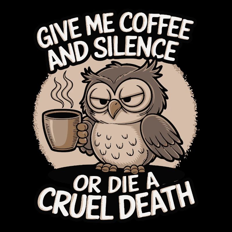 Coffee Owl - donne-moi du café et silence ou meurs