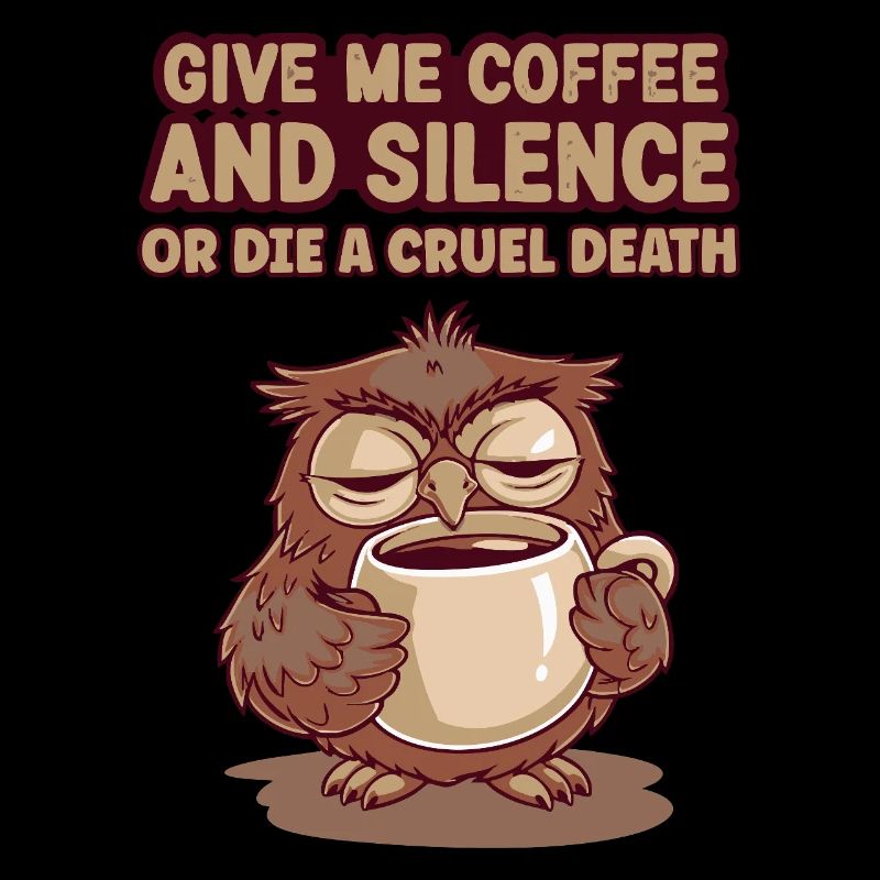 Coffee Owl - donne-moi du café et silence ou meurs