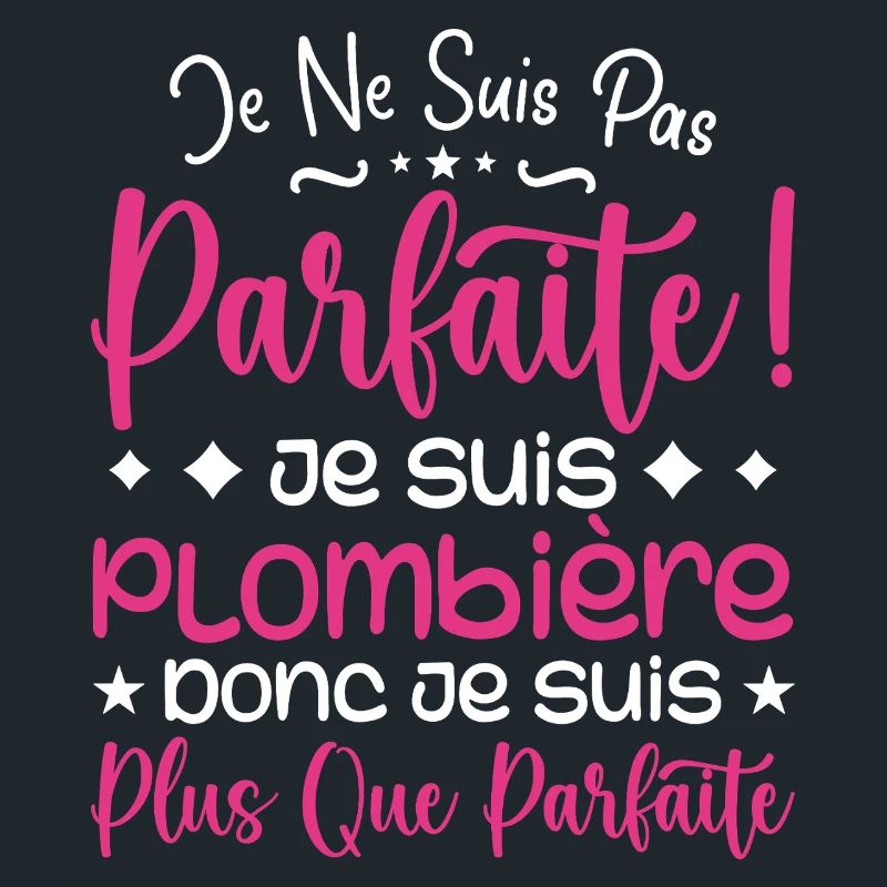 Une Plombière plus que parfaite, métier de rêve