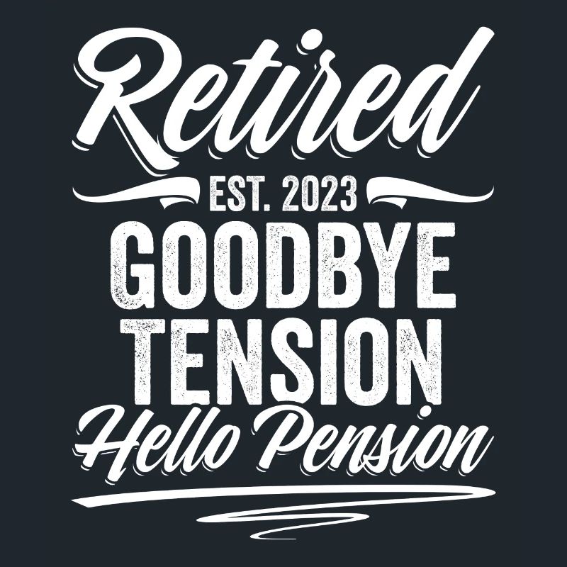 Goodbye Tension Hello Pension Funny Future