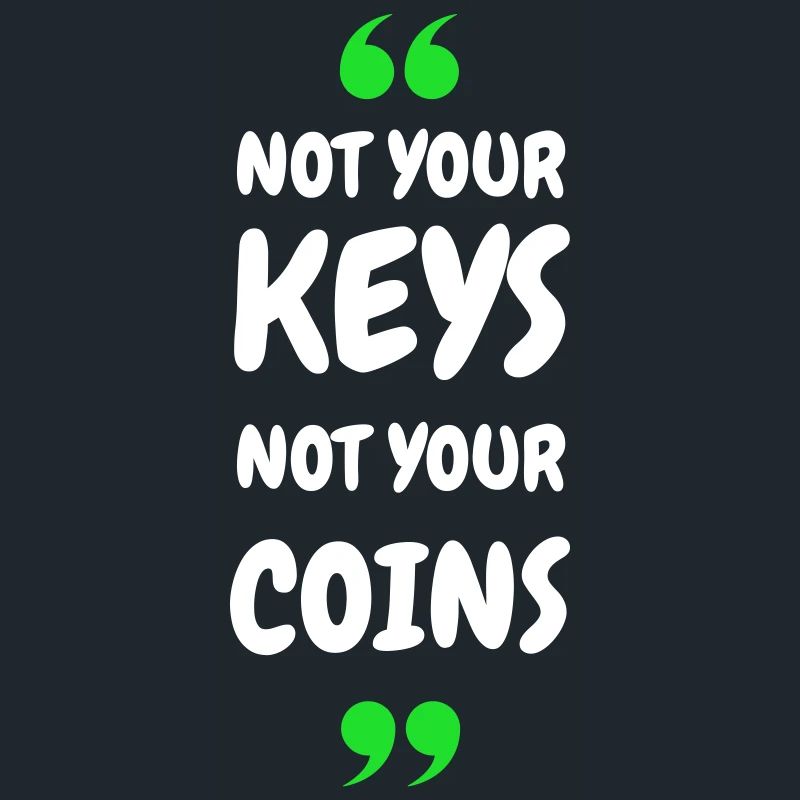 Pas vos clés. Pas vos pièces ! pour Hodler & Crypto