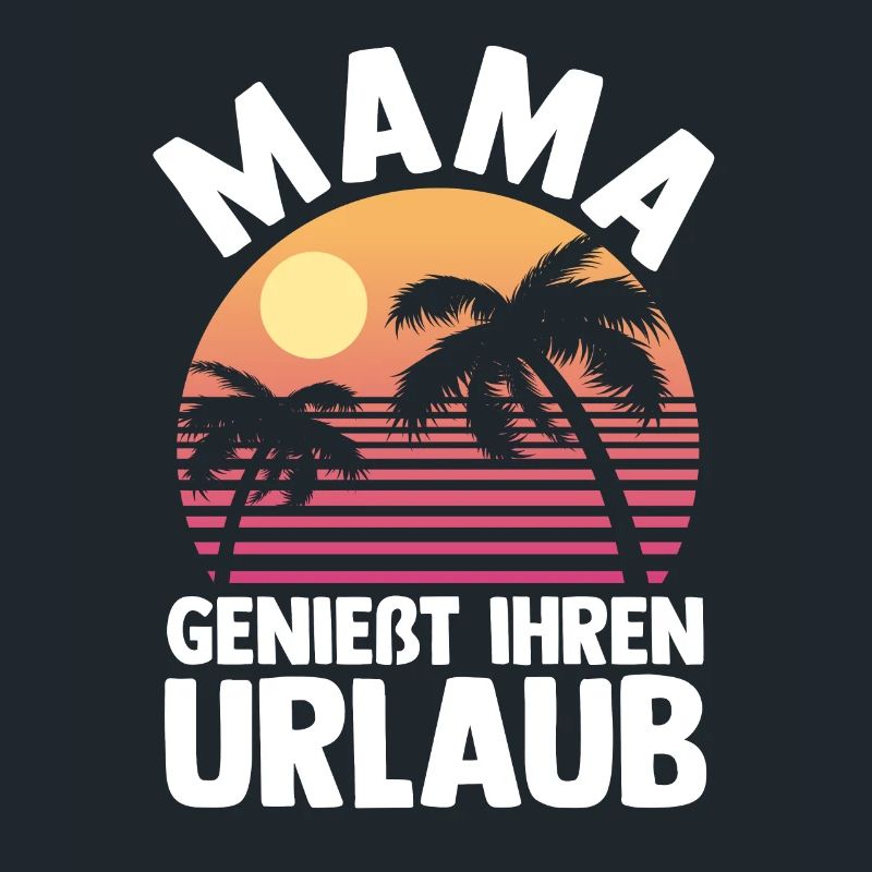 Urlaub Urlauberin Mutter Mama