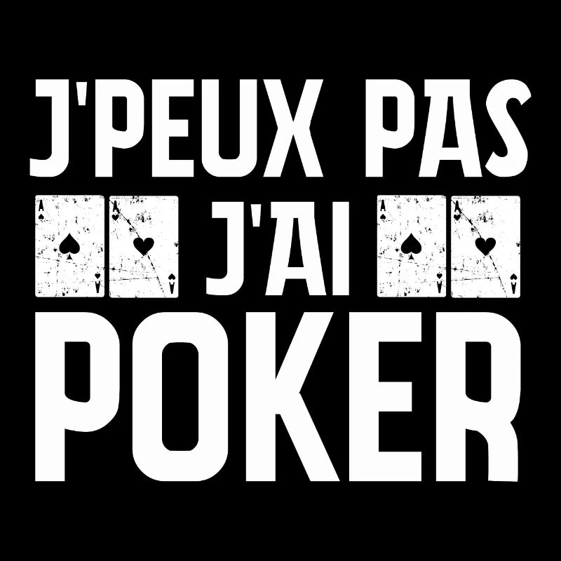 I can't I have poker card game humor