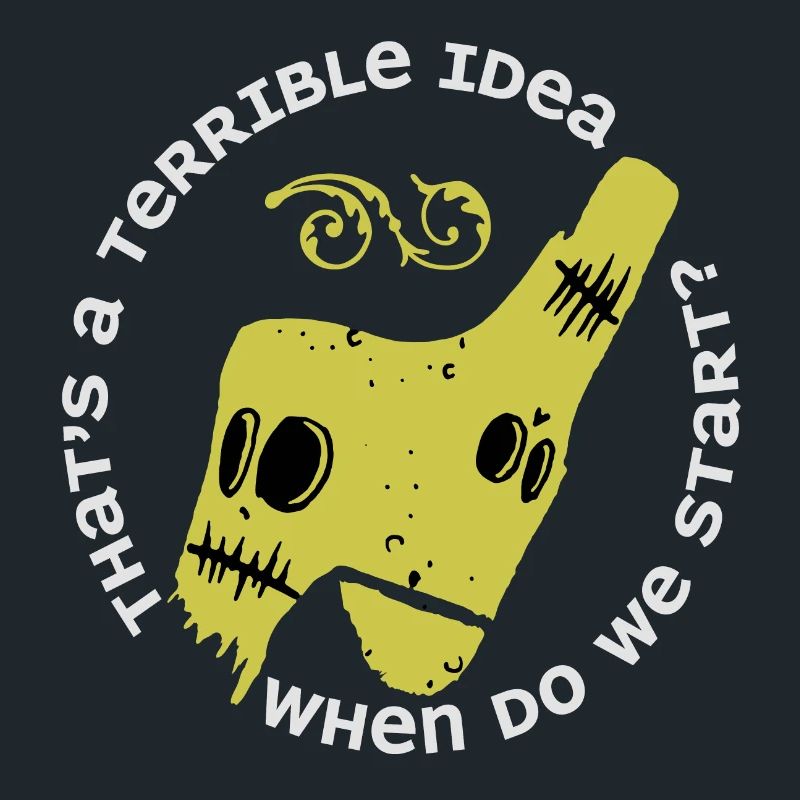 A terrible idea?