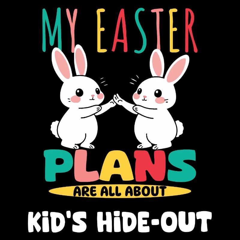 My Easter Plans Kid's Hide-Out Vibes for Bunny