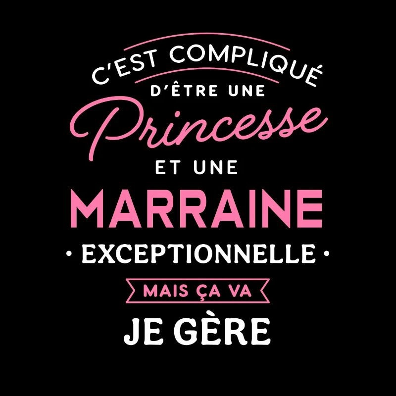 Princesse et marraine exceptionnelle je gère