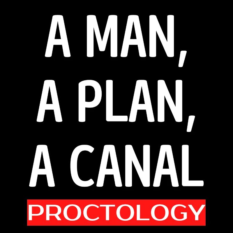 A MAN, A PLAN, A CANAL - PROCTOLOGY