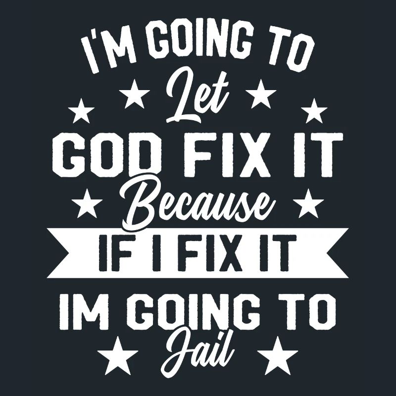 I'll let God fix the humor problem