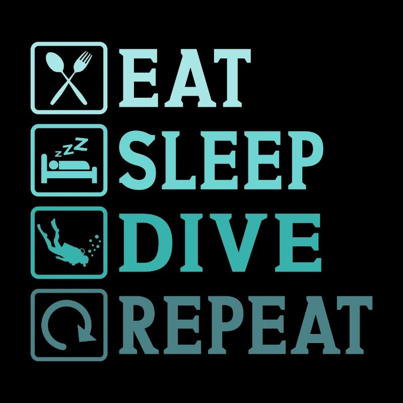 eat sleep dive repeat