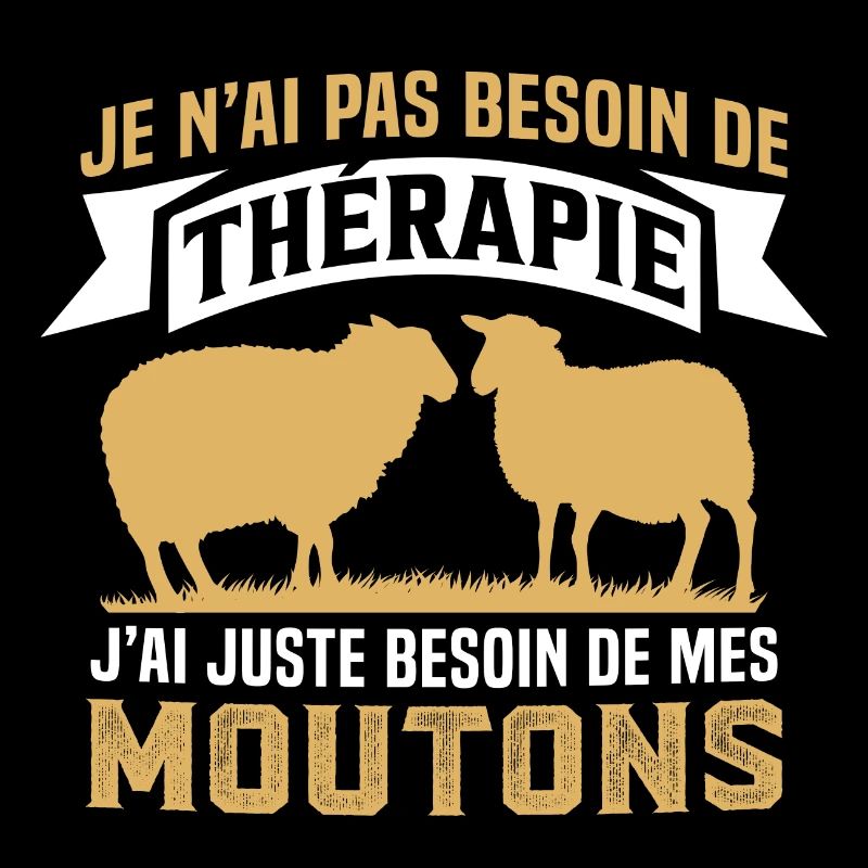 j'ai juste besoin de mes moutons