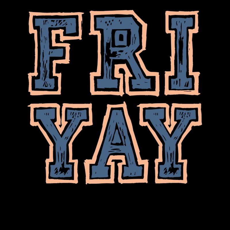 Fri Yay Teachers School Weekend Vibes