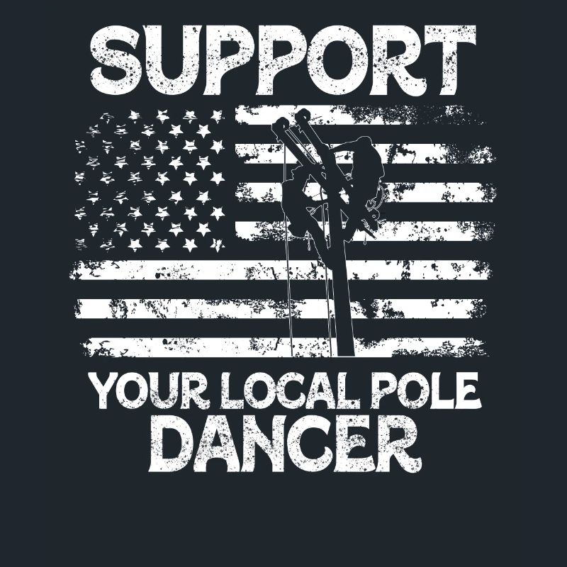 Support Your Local Pole Dancer Lineman
