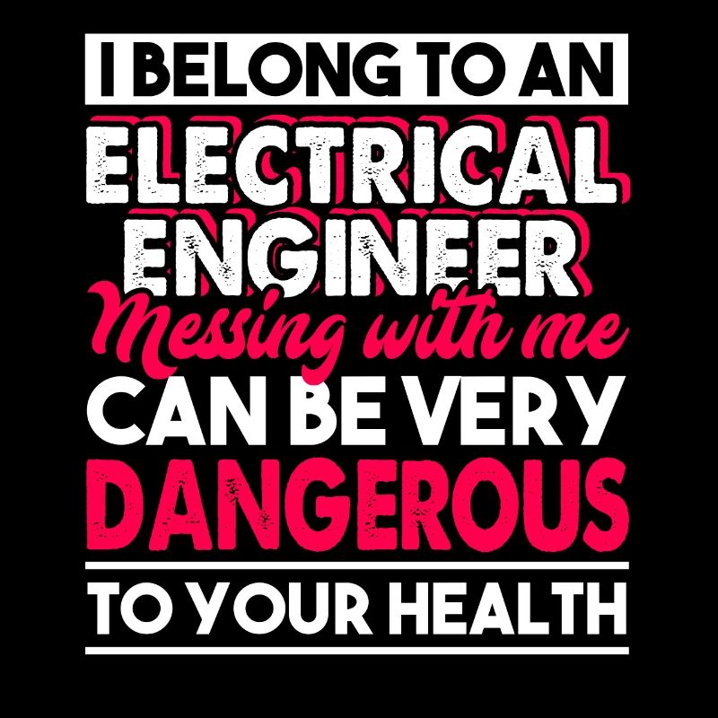 I Belong To A Electrical Engineer