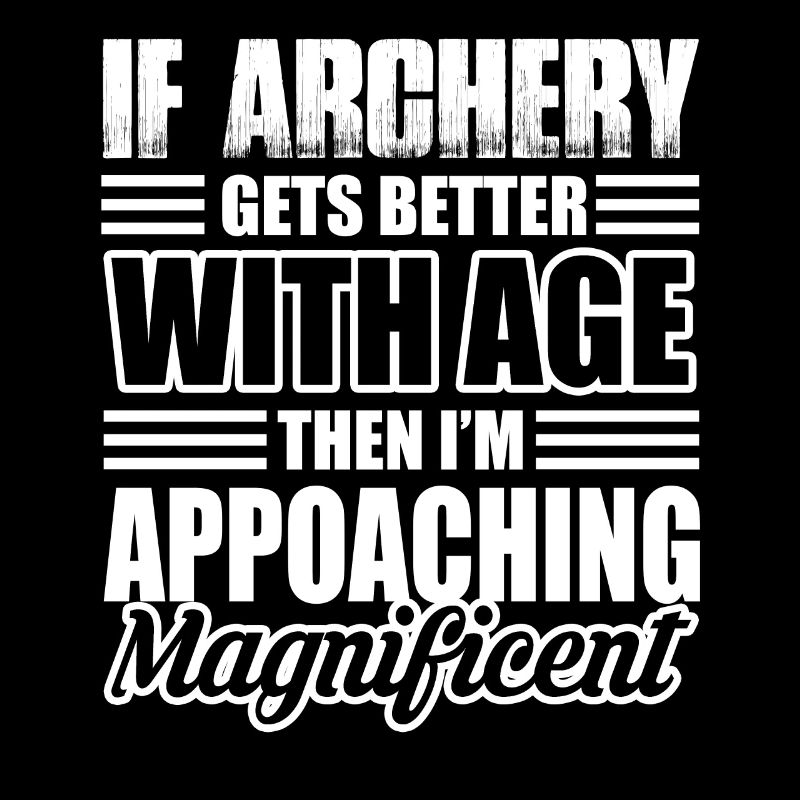 Archery Archery Gets Better With Age