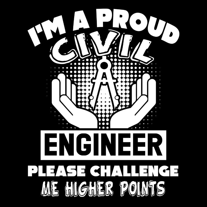 Civil Engineer Proud Civil Engineer