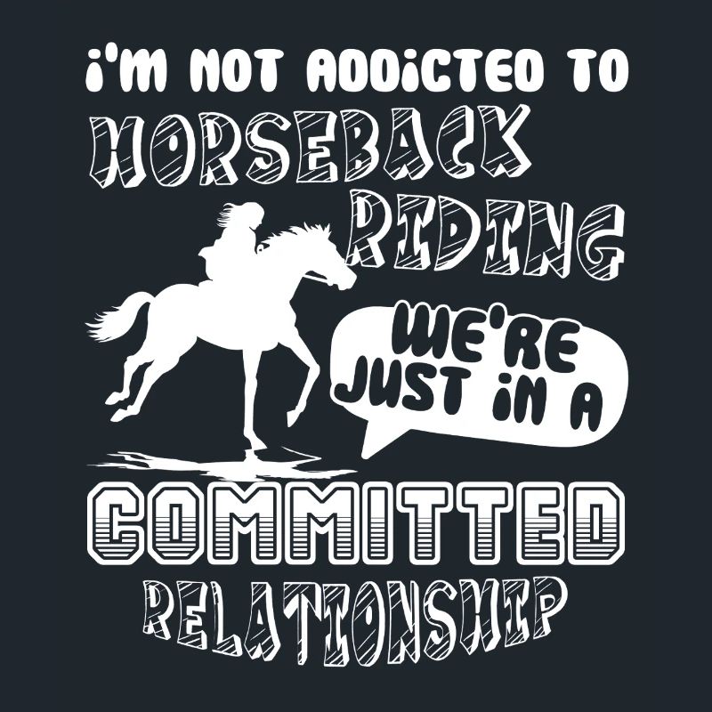 Horseback Riding We're Just In A Committed