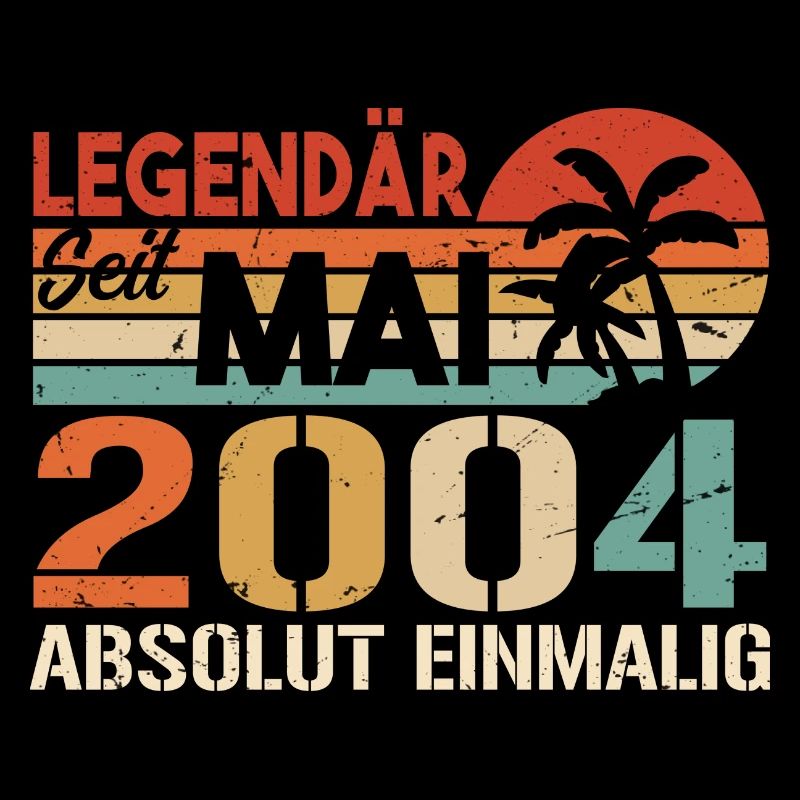 Legendär seit Mai 2004 - Geburtstag im Mai 2004