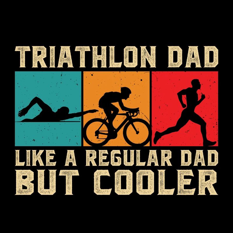 triathlon dad like a regular dad but cooler