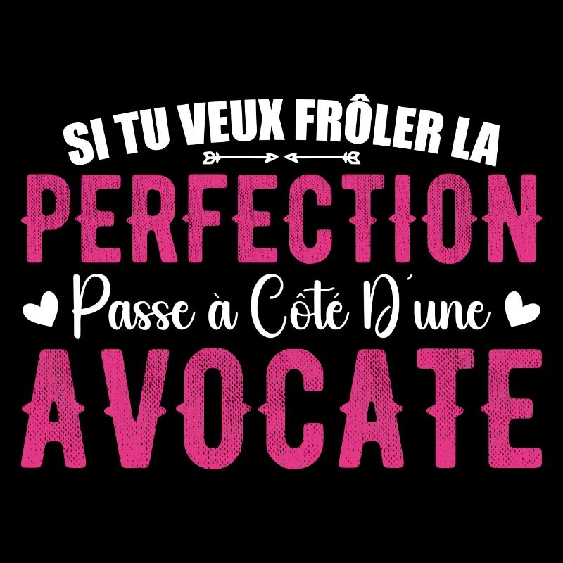 La Perfection C'est à Côté D'une Avocate