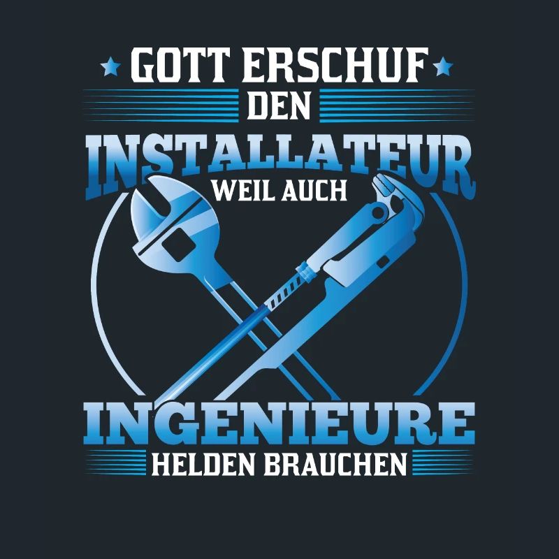 Installer God created him because engineers also