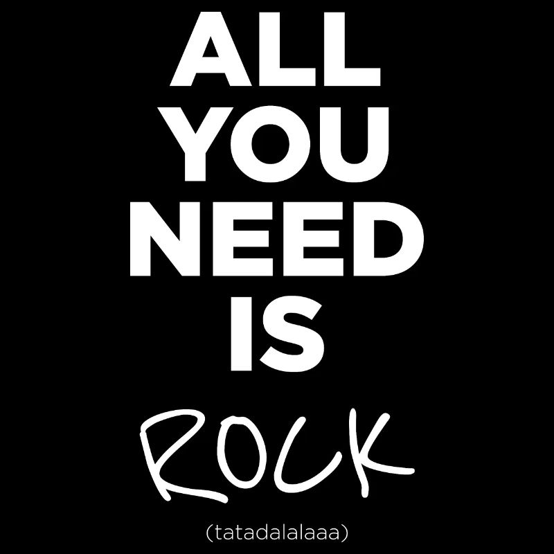 All You Need Is Rock