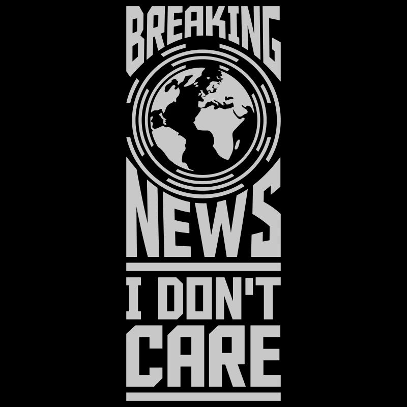 Breaking news don't care