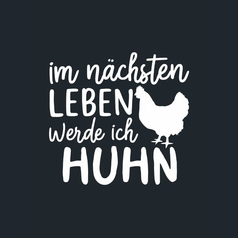 Im Nächsten Leben Werde Ich Huhn