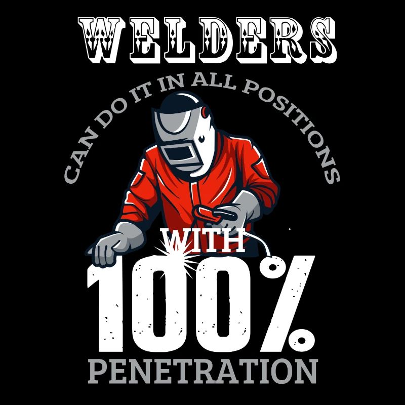 Welder Funny Welding 100% Penetration